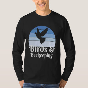 Birds And Beekeeping T-Shirt