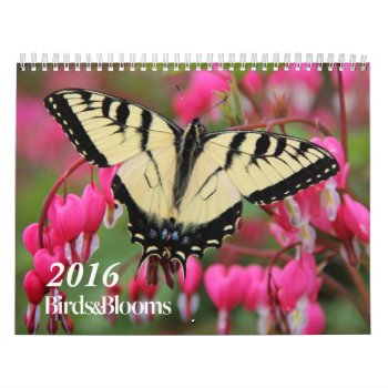 Birds And Blooms 2016 Calendar by birdsandblooms at Zazzle