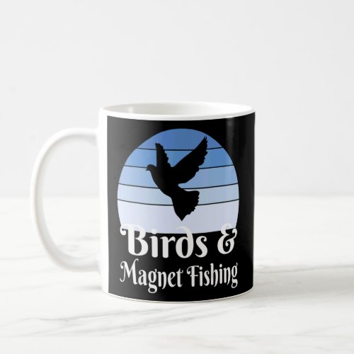 Birds And Magnet Fishing  Coffee Mug