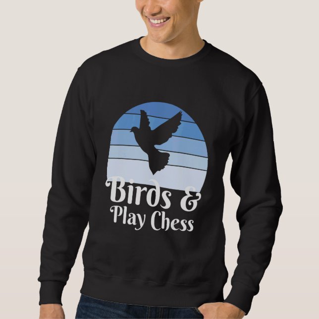 Birds And Play Chess Sweatshirt (Front)
