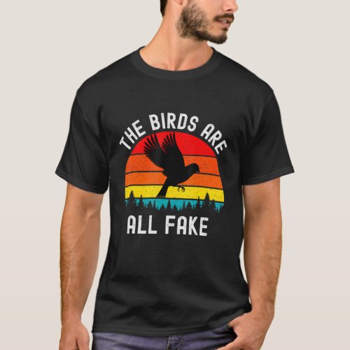 Birds Are All Fake Not Real Government Conspiracy T_Shirt