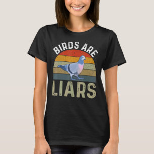 Birds Are Liars Bird  Zoologist Twitcher T-Shirt