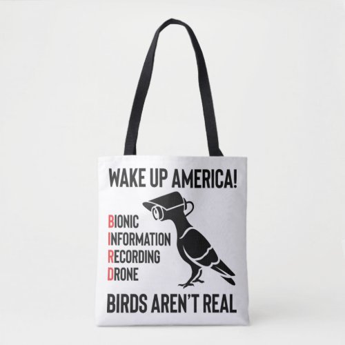 Birds Are Not Real _ If It Flies It Spies Tote Bag