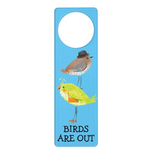 Birds are out door hanger