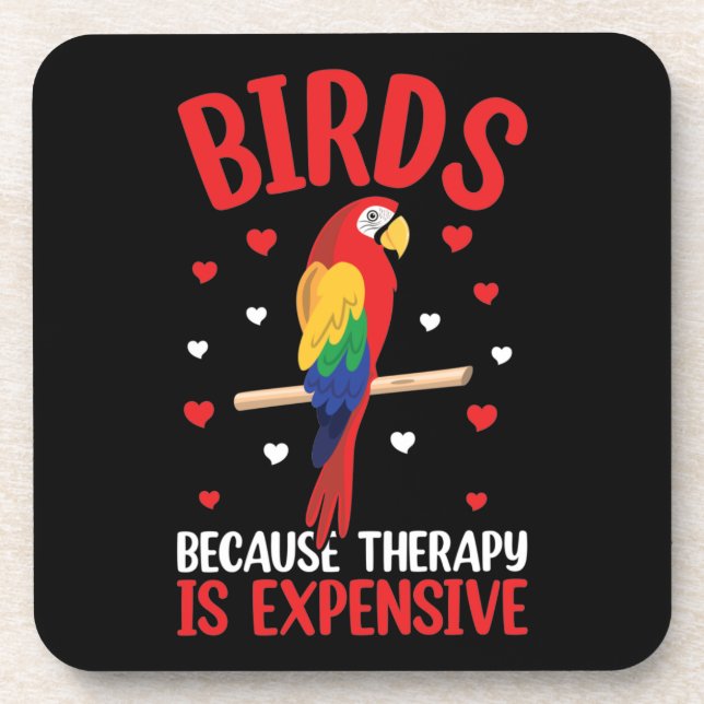 Birds Because Therapy Is Expensive Funny Parrot   Beverage Coaster (Front)