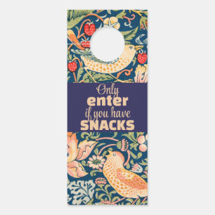Birds & Flowers Only Enter if you Have Snacks  Door Hanger