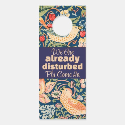 Birds & Flowers We're Already Disturbed Come In Door Hanger