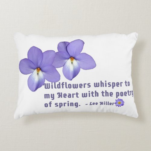 Birds Foot Violets Wildflowers Quote Accent Pillow