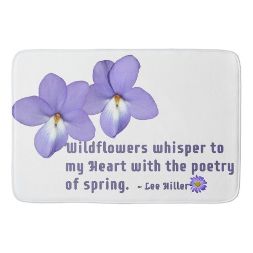 Birds Foot Violets Wildflowers Quote Bath Mat