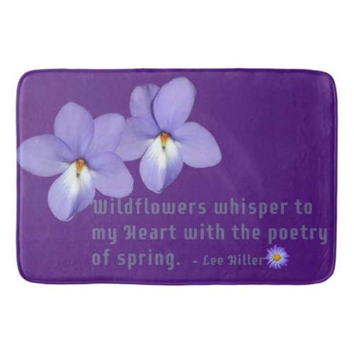 Birds Foot Violets Wildflowers Quote Bath Mat