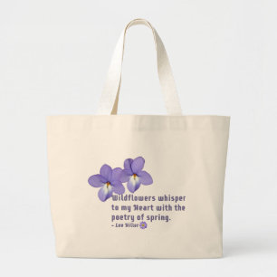Bird's Foot Violets Wildflowers Quote Large Tote Bag