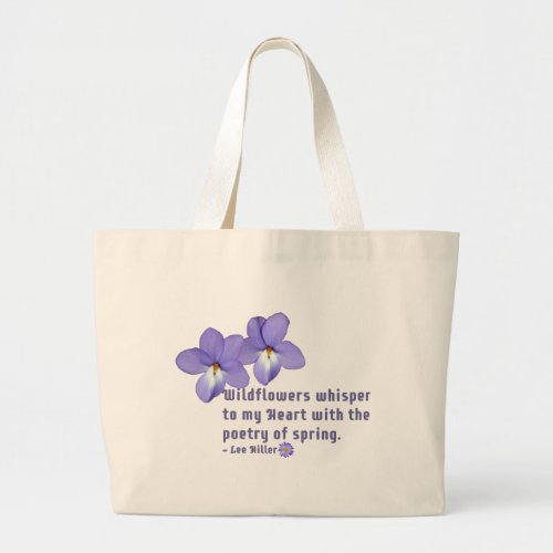 Birds Foot Violets Wildflowers Quote Large Tote Bag