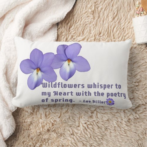 Birds Foot Violets Wildflowers Quote Lumbar Pillow