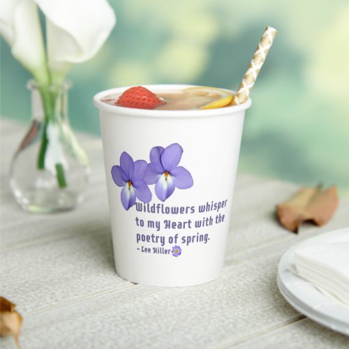 Birds Foot Violets Wildflowers Quote Paper Cups