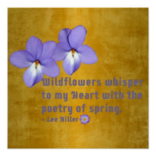 Birds Foot Violets Wildflowers Quote Poster