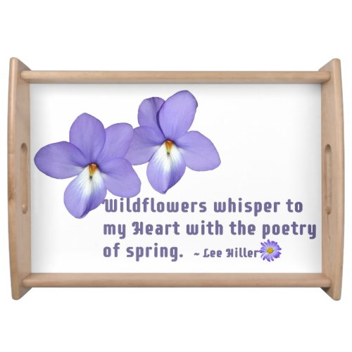 Birds Foot Violets Wildflowers Quote Serving Tray