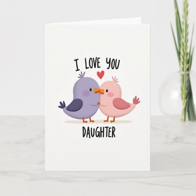 Birds Heart Daughter Love You Card (Front)