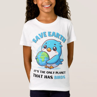 birds lovers Save Earth It's The Only Planet T-Shirt