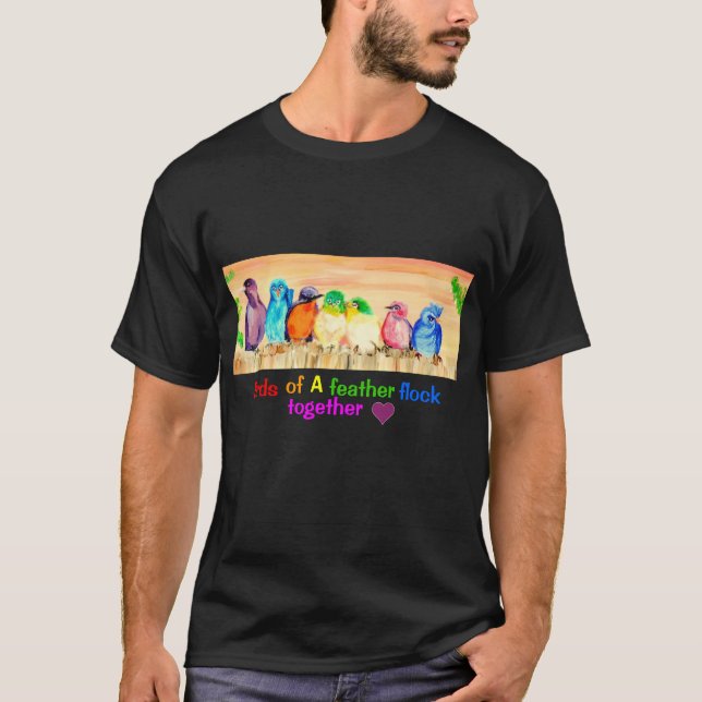 Birds of A feather flock together - love T-Shirt (Front)