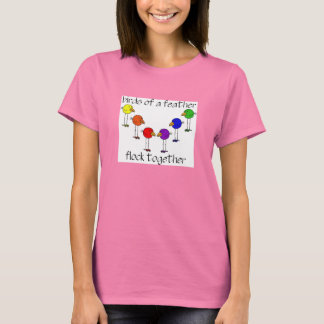 Birds of a Feather Flock Together T-Shirt