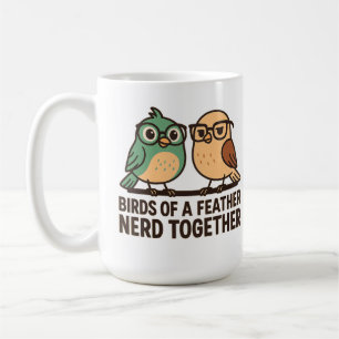 Birds of a Feather Nerd Together Funny Geeky Bird Coffee Mug