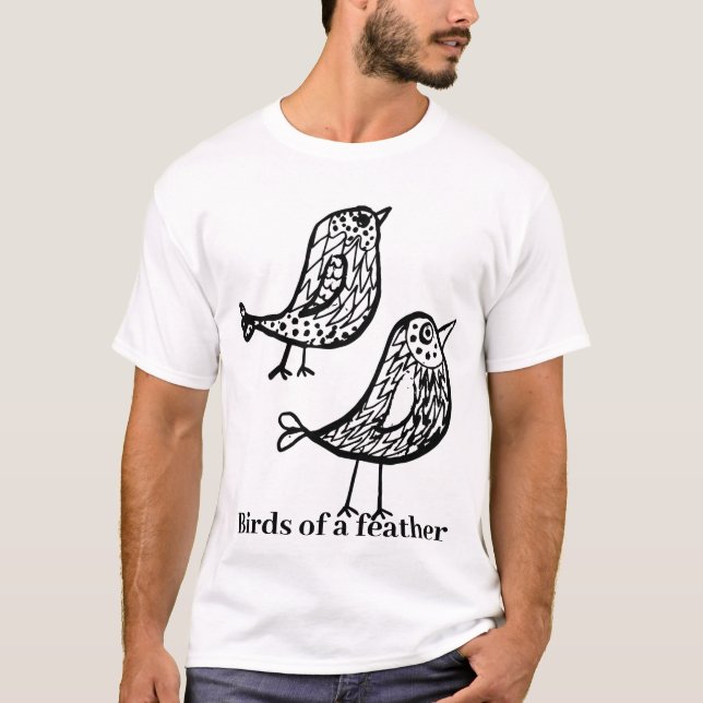 Birds of a feather T-Shirt (Front)