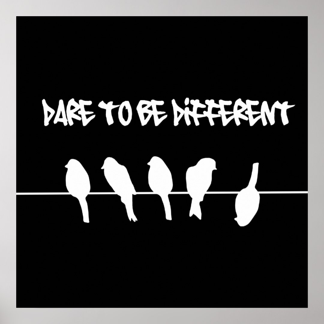 Birds on a wire – dare to be different (black) poster | Zazzle