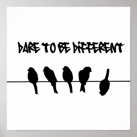 Birds On A Wire – Dare To Be Different Poster