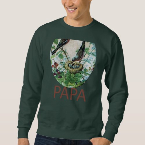 Birds Papa Have a Nice Day Customize Product Sweatshirt