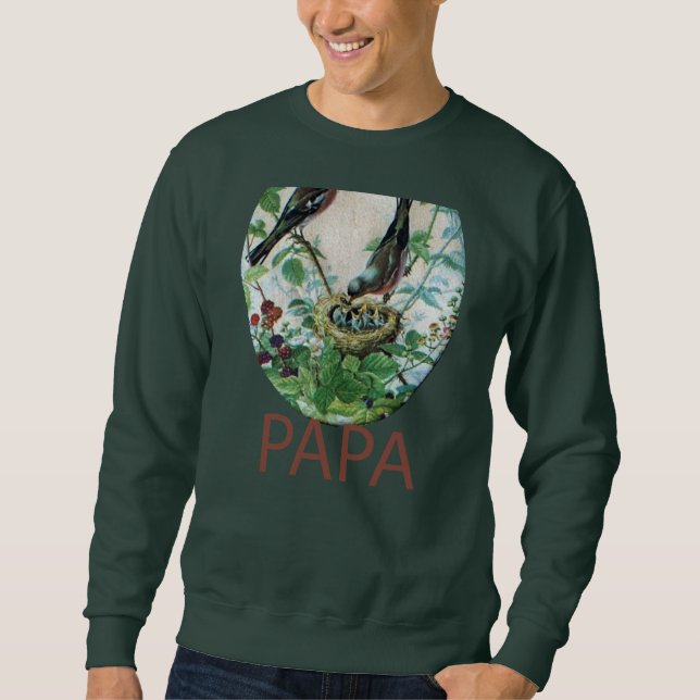 Bird's Papa: Have a Nice Day Customize Product Sweatshirt (Front)