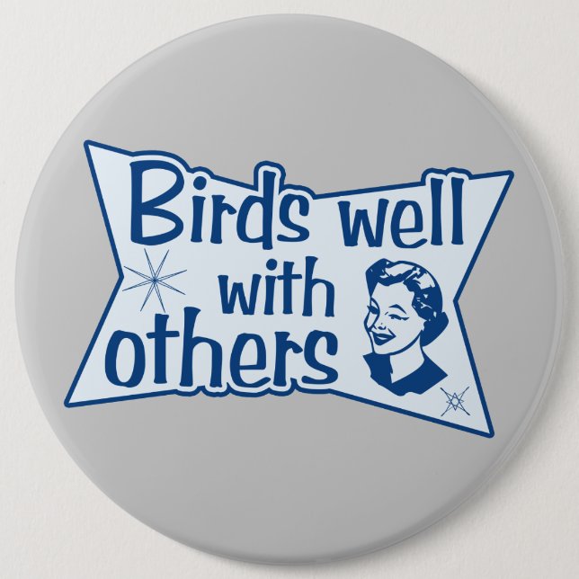 Birds Well With Others Button (Front)