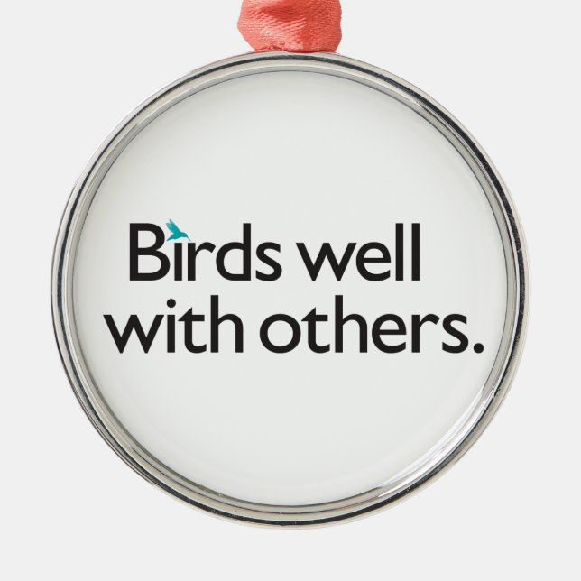 Birds Well with Others Metal Ornament (Front)