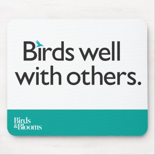 Birds Well with Others Mouse Pad