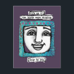 Birds Were Singing Postcard<br><div class="desc">"It's as if the birds were singing only to you". A face drawing from my Fragmented Stories collection.</div>