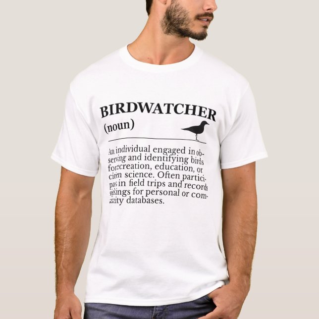 Birdwatcher Definition Observation Identification T-Shirt (Front)