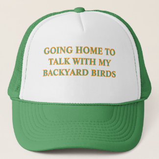 BIRDWATCHER TRUCKER HAT " ...MY BACKYARD BIRDS..."