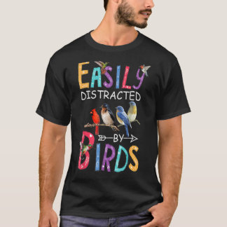 Birdwatching Easily Distracted by Birds Lover Orni T-Shirt