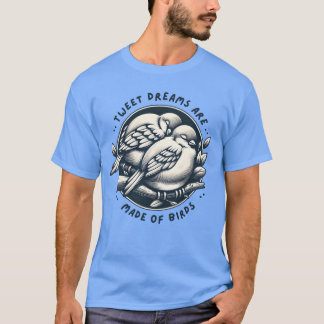 Birdwatching Enthusiast Dreams of Birds gift T-Shirt