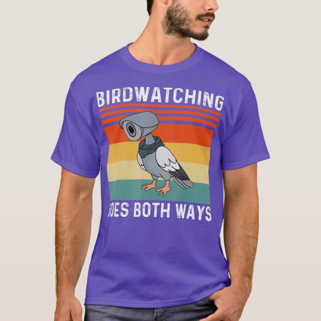 Birdwatching goes both ways Birds Arent Real T-Shirt (Front)