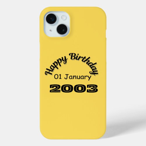 Birhday 2003 iPhone 15 plus case