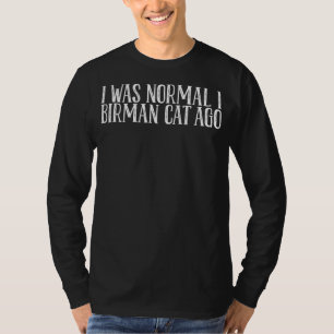 Birman mother  Birman dads  Birman T-Shirt