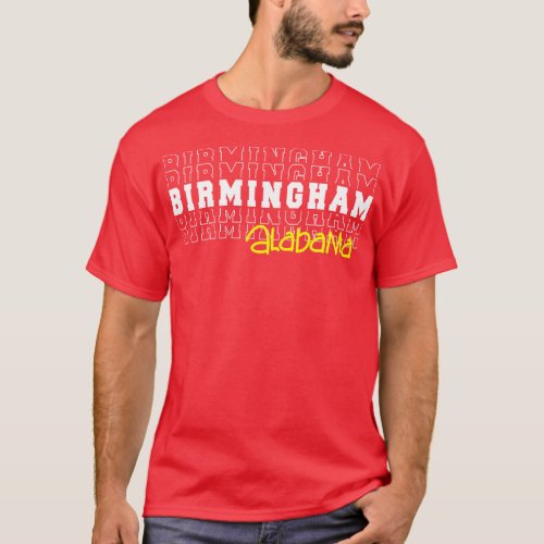 Birmingham city Alabama Birmingham AL T_Shirt