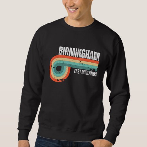 Birmingham East Midlands Retro City Vintage Souven Sweatshirt