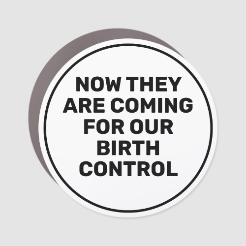 Birth Control Ban Car Magnet