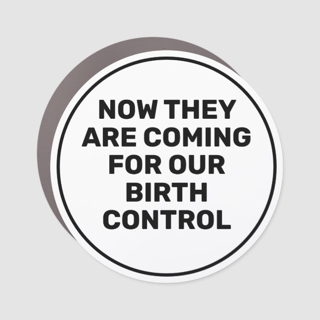 Birth Control Ban Car Magnet (Front)
