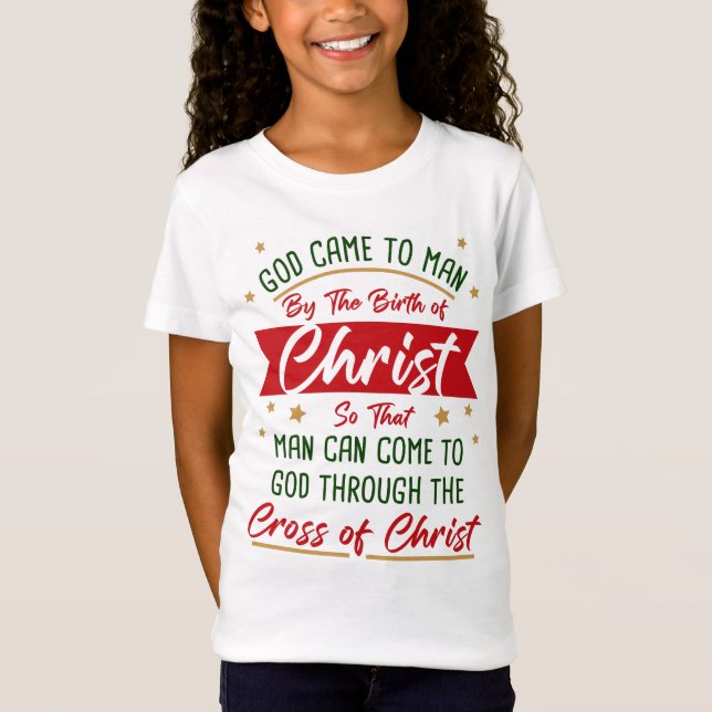 Birth & Cross of Jesus Christ Christmas Faith  T-Shirt (Front)