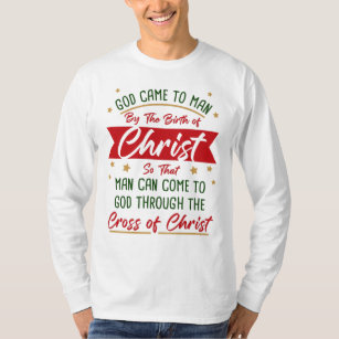 Birth & Cross of Jesus Christ Christmas Faith   T-Shirt