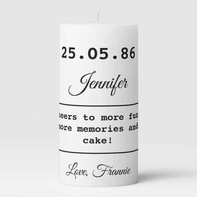 Birth Date Name Script Black White Chic Birthday  Pillar Candle (Front)