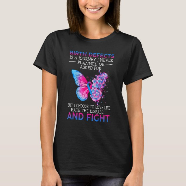 Birth Defects Is A Journey I Never Planned Butterf T-Shirt (Front)