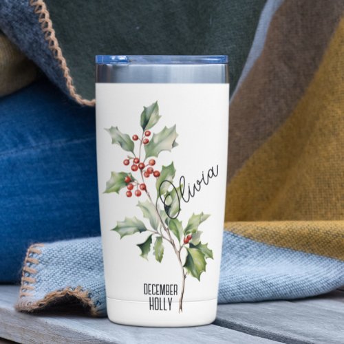 Birth Flower Month December Holly Name Insulated Tumbler